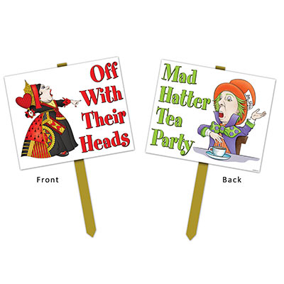 Yard signs themed for Alice in Wonderland saying "Off With Their Heads" on one side and "Mad Hatter Tea Party" on the other.