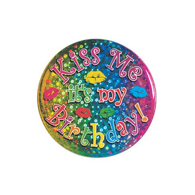 Multi color Kiss Me Its My Birthday! Button