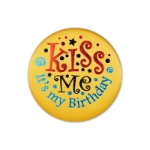 Kiss Me, It's My Birthday Satin Yellow Button with red and blue lettering 