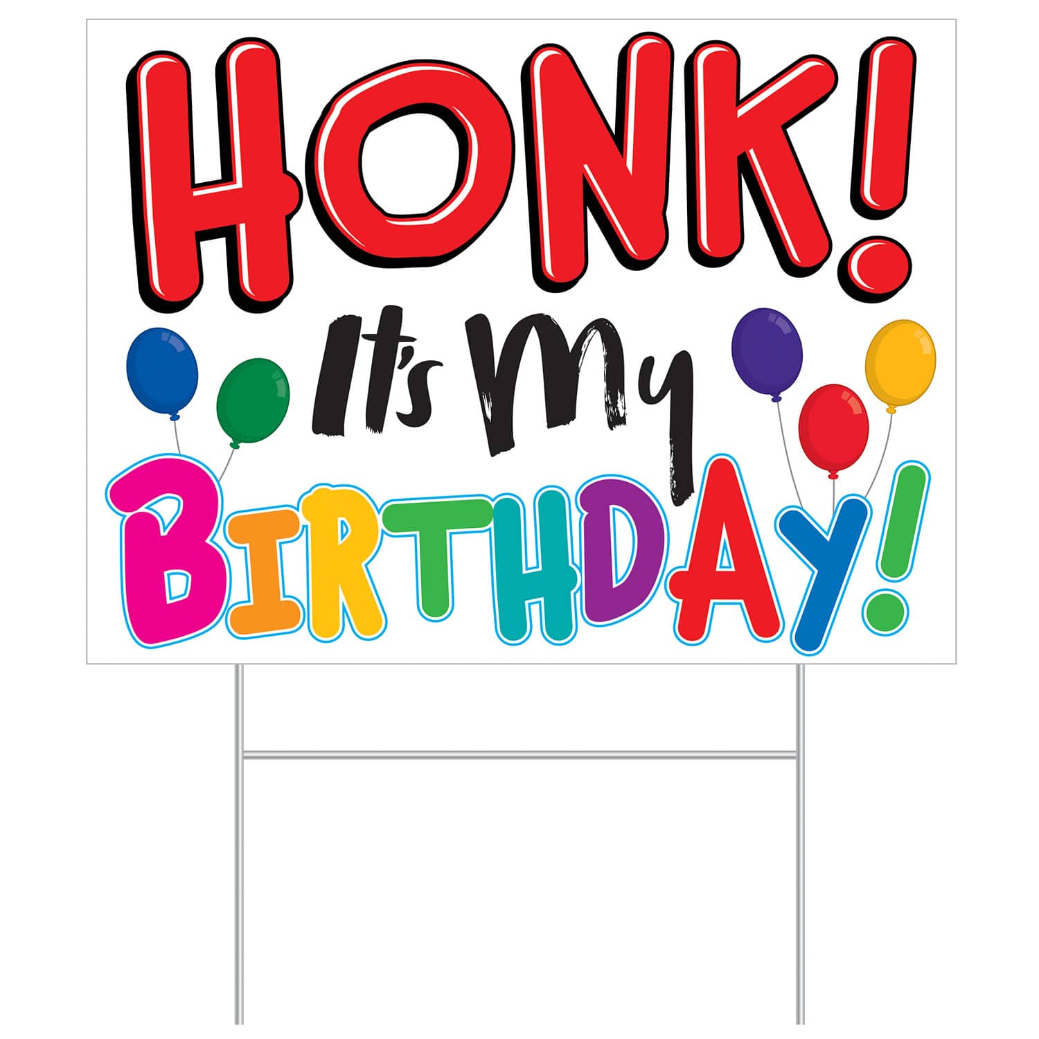 Honk Its MY Birthday Yard Sign