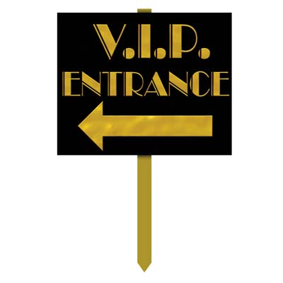 The VIP Entrance Yard Sign has a black background with gold "V.I.P. Entrance" including an arrow for direction. 