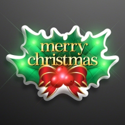 LED "Merry Christmas" flashing pins with a print of holly in the background. 
