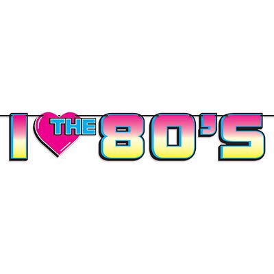 I Love The 80s Streamer for a Themed Party