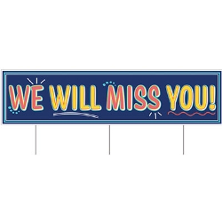 Plastic Jumbo We Will Miss You! Yard Sign (Pack of 6) Plastic Jumbo We Will Miss You! Yard Sign, we will miss you, classroom, decoration, wholesale, inexpensive, bulk