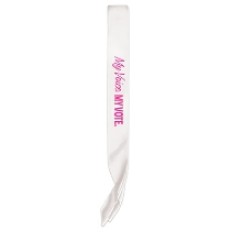 Satin white sash with the words "My Voice. My Vote" printed in pink.