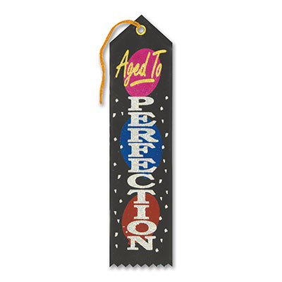 Aged To Perfection Award Black Ribbon with gold and silver lettering 