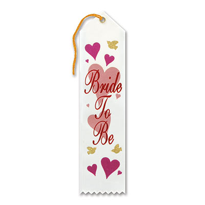 Bride To Be Award White Ribbon with fancy red lettering and different sized/color hearts