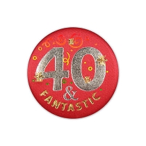 40 & Fantastic Satin Red Button with Silver and gold lettering with swirl designs 