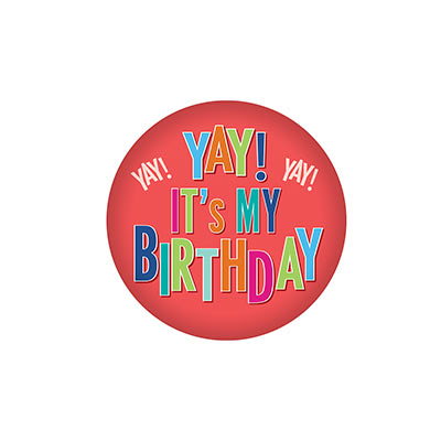 Yay! Its My Birthday Button (Pack of 6) Yay! Its My Birthday Button, its my birthday, button, birthday, party favor, wholesale, inexpensive, bulk